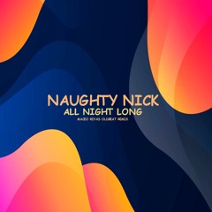 Naughty Nick - All Night Long (Maceo Rivas & Oldbeat Remix) PROMO