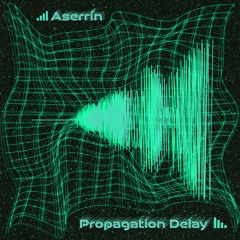 Aserrín - Propagation Delay EP [previews, available 7/29/24]