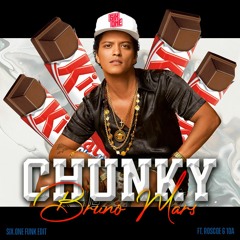 Bruno Mars Ft. Roscoe & 10A - Chunky (Six.ONE Funk Edit)