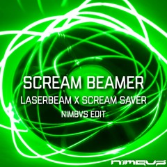 Scream Beamer (Laserbeam- Ray Volpe X Scream Saver- Subtronics) (NIMBVS Edit) (FREE DOWNLOAD)