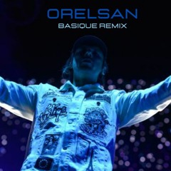 ORELSAN - BASIQUE [BEN BOSWORTH REMIX]