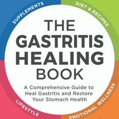 E-book download The Gastritis Healing Book: A Comprehensive Guide to Heal