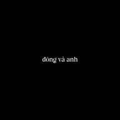đông và anh - thái đinh (demo)