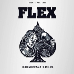 El Chapo | Flex | Sidhu Moose Wala | Intence | 47 Mafia | Intence