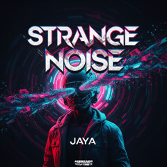 JAYA - Strange Noise