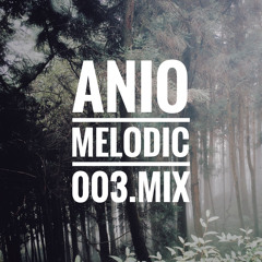 Anio Melodic 003 mix
