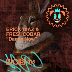 Erick Diaz & Freshcobar - Dance Now