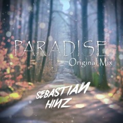 Sebastian Hinz - Paradise (Original Mix) Reupload 2016