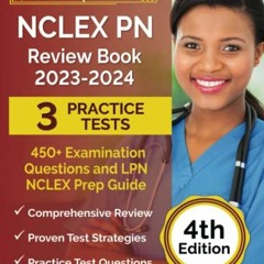 [READ] PDF 📑 NCLEX PN Review Book 2023 - 2024: 3 Practice Tests (450+ Examination Qu