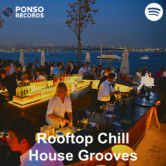 ROOFTOP CHILL HOUSE GROOVES
