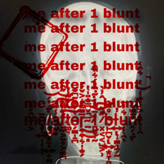 me after 1 blunt prod.iiilaks
