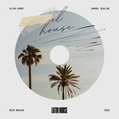 Nico Maulen - El House (Latin House Remix) ft. Elias gomez & Samuel Scalise
