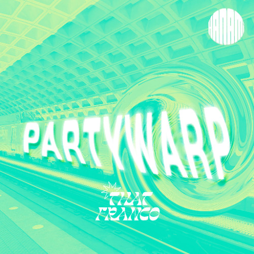 That Franco - PARTYWARP [HANAMI02]