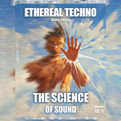 Fat7y – The Science of Sound (Steyoyoke Tribute Mix) - Ethereal Techno 001