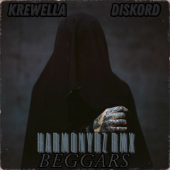 Krewella X Diskord - Beggars (Harmonyrz RMX)