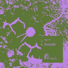 Xvostik | Kivach Radio | 10.05.24