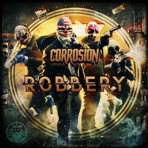Corrosion - Robbery (Free Download)