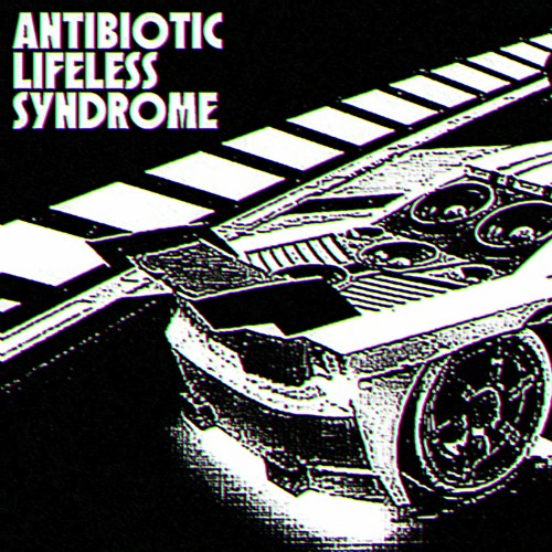 ANTIBIOTIC LIFELESS SYNDROME -  AB(RAW)25/08/22 (archive)