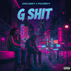 G SHIT (feat. PoloWxvy)