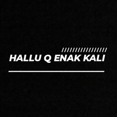 HALLU NYA ENAK [ALDA]