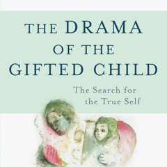 Permission to be Powerful - The Tragic Genius of the Gifted Child_ A Deep Dive into Alice Miller’s Masterpiece