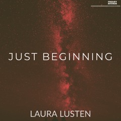 Laura Lusten -Just Beginning ( Freaky Sounds)