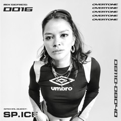 OVERTONE MIX SERIES 0016 w/ SP.ICE