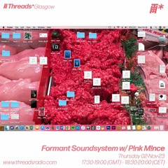 Formant Soundsystem w/ P!nk M!nce (*Glasgow) - 02-Nov-23
