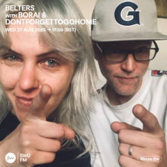 Belters with Borai & Dontforgettogohome - 27 August 2025