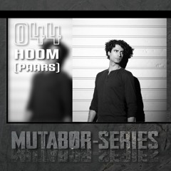 Mutabor Series 044 - HOOM