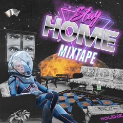 Stay Home Mixtape