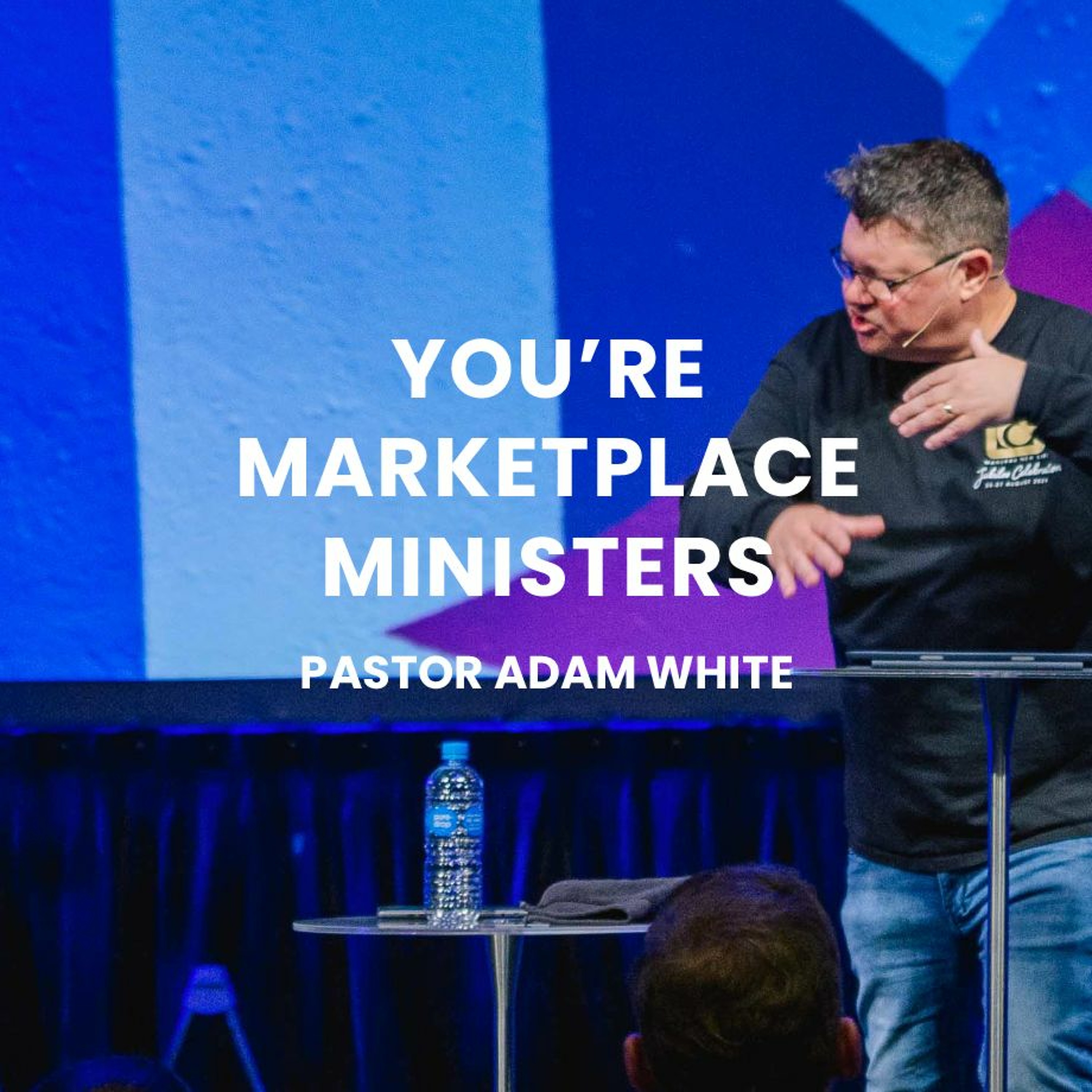 You're Marketplace Ministers | Pastor Adam White episode artwork