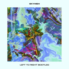 Odd Mob - Left To Right (SKYHIGH UKG Bootleg) (FREE DL)