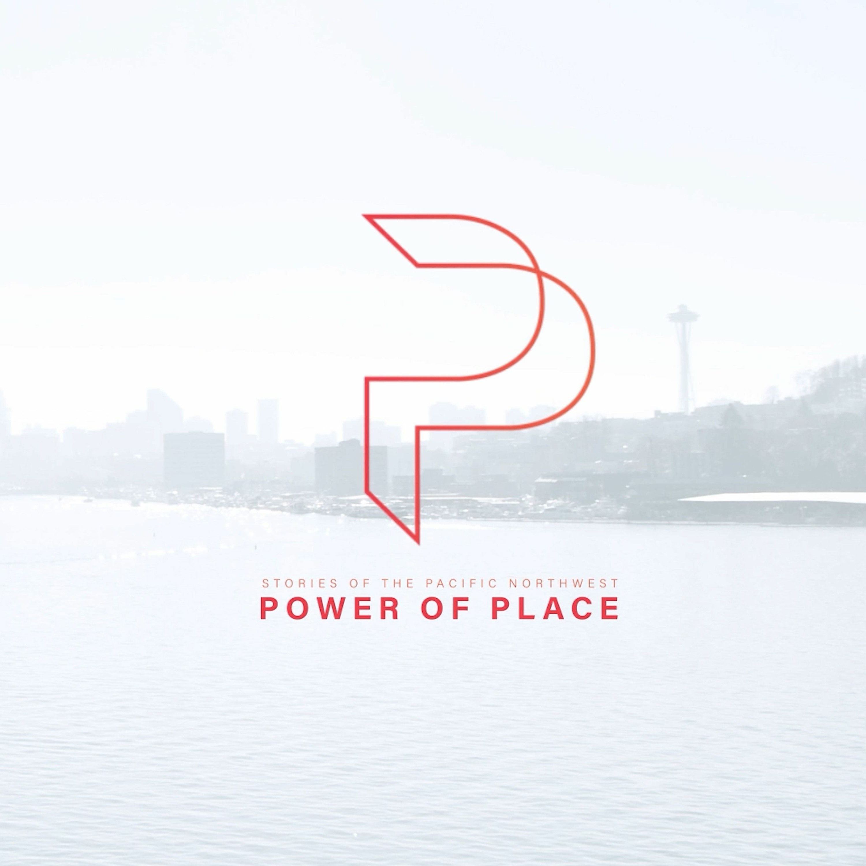 Power of Place - Stories of the Pacific Northwest