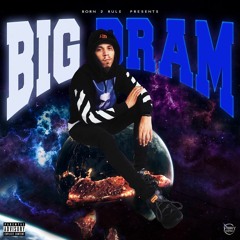 Big Dram (prod by kmuss)