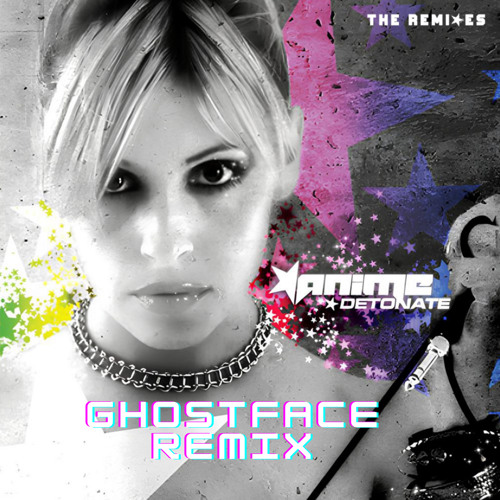 Anime - Detonate (GhostFace Remix Contest)