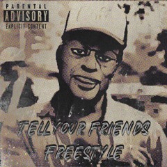 Tell your friends freestyle