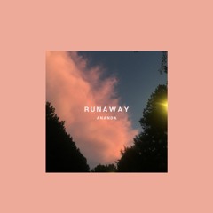Run Away ~ Ananda