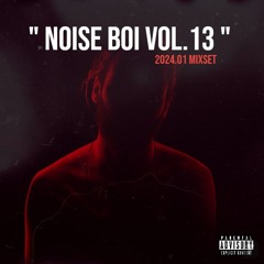 2024.01 클럽 리믹스 club mix 2024.01 " NOISE BOI Vol.13 "