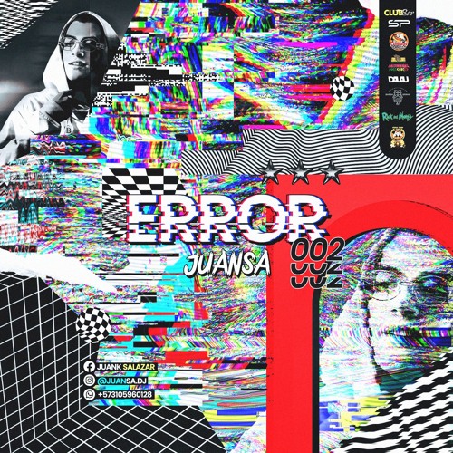 ERROR 002 BY JUANSA DJ