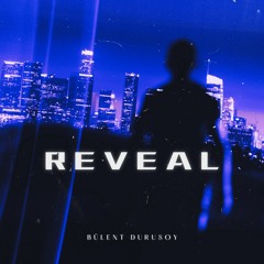 Bülent Durusoy - Reveal