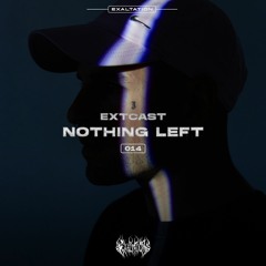 EXTCAST014 | Nothing Left