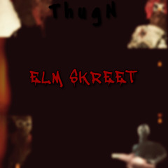 Tae ThugN - Elm Skreet (p.HORRORPLUGG) HOSTED BY YUNGEAZY!
