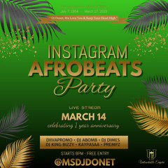 INSTAGRAM AFROBEATS PARTY LIVE : MARCH 14, 2021