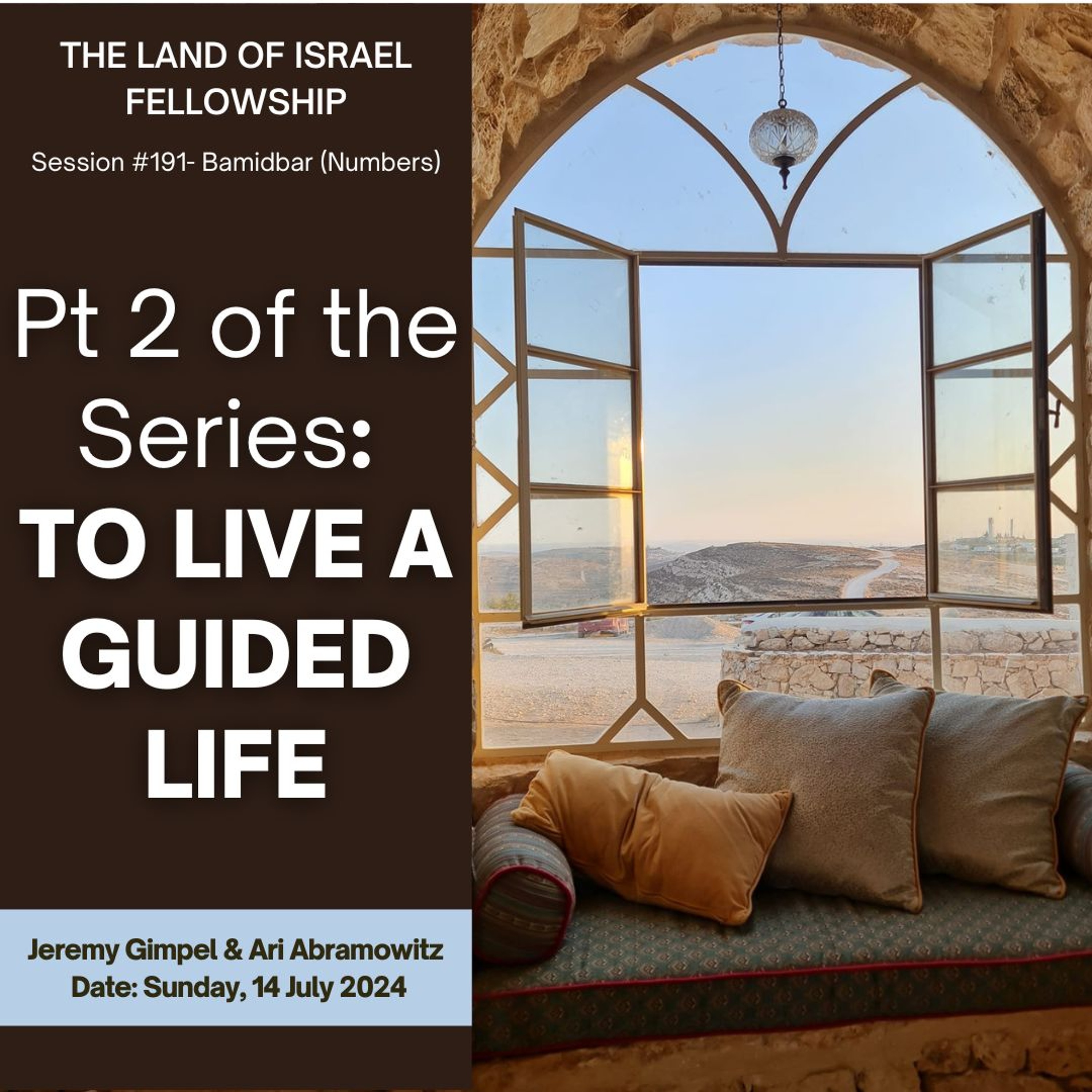 To Live a Guided Life, pt 2: The Land of Israel Fellowship