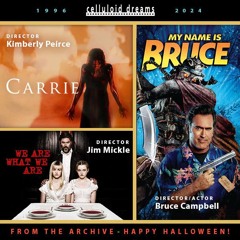 KIMBERLY PEIRCE + JIM MICKLE + BRUCE CAMPBELL + REVIEWS (CELLULOID DREAMS THE MOVIE SHOW) 10-17-24