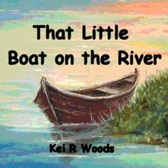 THAT LITTLE BOAT ON THE RIVER