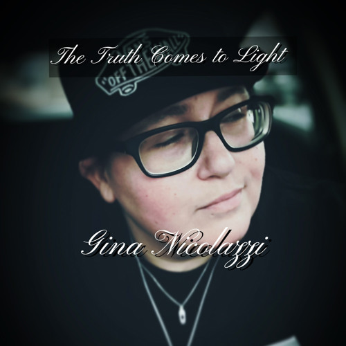 Stream The Truth Comes to Light by Gina Nicolazzi Listen online for