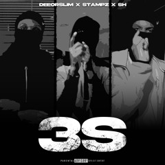 DeeorSlim x Stampz x SH - 3S
