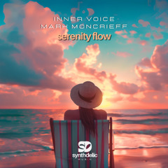 Inner Voice & Mark Moncrieff - Serenity Flow [Synthdelic Music]